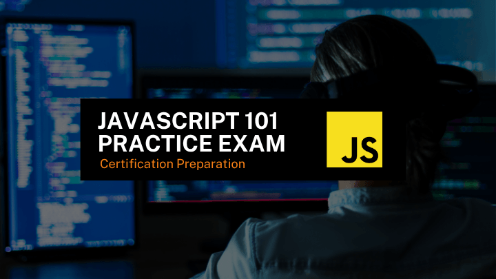 Javascript Practice Exam 101