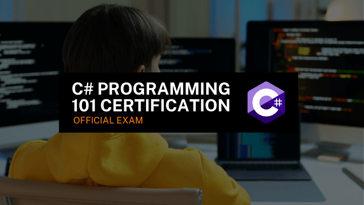 C# Programming 101 Certification Exam